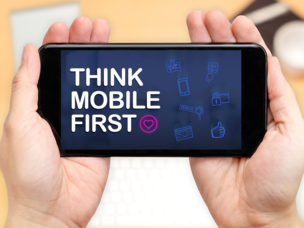 Why Mobile First is so Important for Your Business